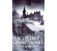 James Robertson - Scottish Ghost Stories - Paperback - G245z