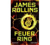 James Rollins Norbert Stöbe Feuerring: Roman (SIGMA Force, Band 17) (Poche)