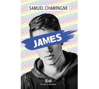 James - Samuel Champagne - Mortagne Eds - broché - Roman adolescent