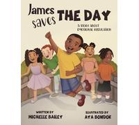 James Saves the Day!: A Story about Emotional Regulation
