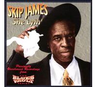 James, Skip - She Lyin