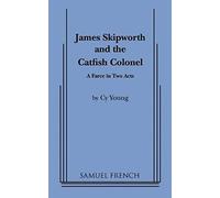 James Skipworth And The Catfish Colonel