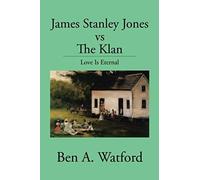 James Stanley Jones Vs The Klan