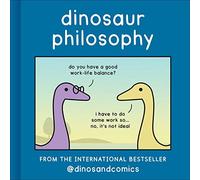 James Stewart - Dinosaur Philosophy - Hardback - E245z
