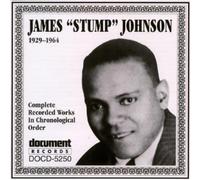 James 'stump' Johnson 1929-1964 by James "Stump" Johnson (1997-12-04)