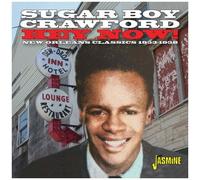 James 'Sugar Boy' Crawford – Hey Now! New Orleans Classics 1953-1958 – CD – Import