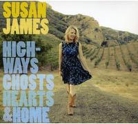 James, Susan - Highways, Ghosts, Hearts and Home