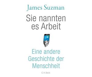 James Suzman Sie nannten es Arbeit (Relié)