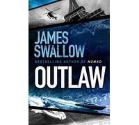 James Swallow - Outlaw The incredible new thriller from the master o - G245z