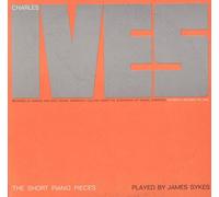 James Sykes - Charles Ives: The Short Piano Pieces
