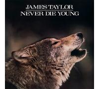 James Taylor - Never Die Young