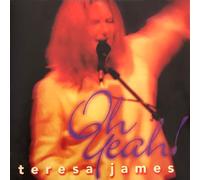 James, Teresa - OH YEAH