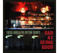 James,Teresa & Rhythm Tramps - Bad At Being Good [Compact Discs]