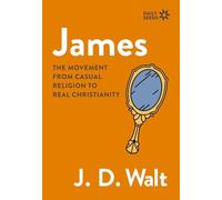 James: The Movement from Casual Religion to Real Christianity