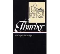 James Thurber: Writings & Drawings (Loa #90)
