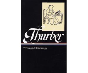 James Thurber: Writings & Drawings (Loa #90)