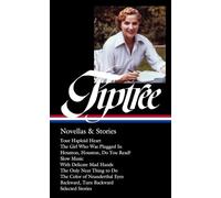 James Tiptree Jr.: Novellas & Stories (LOA #407)