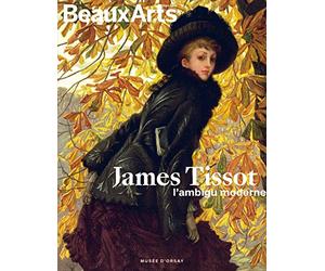 James Tissot, l'ambigu moderne: AU MUSEE D'ORSAY