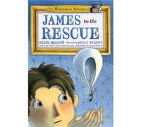 James to the Rescue The Masterpiece Adventures Book Two by Elise Broach & Illustrated by Kelly Murphy Elise Broach Illustrated by Kelly Murphy (Auteur)