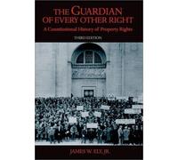 The Guardian of Every Other Right, Bicentennial Essays on the Bill of Rights James W. Ely (Auteur)