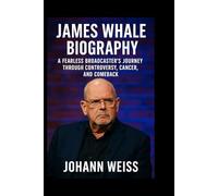 James Whale Biography: A Fearless Broadcaster’s Journey Through Controversy, Cancer, and Comeback