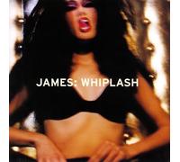James - Whiplash [Import]