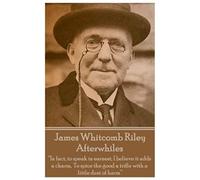 James Whitcomb Riley - Afterwhiles