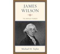 James Wilson by Michael H. Taylor Michael H. Taylor (Auteur)