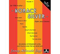 Jamey Aebersold Jazz -- Horace Silver, Vol 17: Eight Jazz Classics, Book & Online Audio