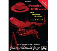 Jamey Aebersold Jazz Series - Paquito D'rivera: Latin, Brazilian, Caribbean, Jazz & Beyond