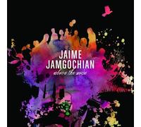Jamgochian, Jaime - Above the Noise