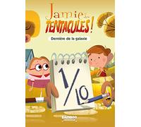 Jamie A Des Tentacules ! Tome 4 - Dernière De La Galaxie