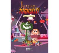 Jamie a des tentacules - Poche - tome 05: Paix et amour