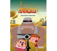 Jamie a des tentacules - Poche - tome 06: Mercenaire particulier