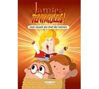 Jamie A Des Tentacules ! Tome 7 - Mon Cousin Est Chef De L'univers