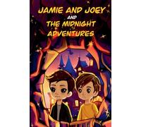 Jamie and Joey and the Midnight Adventures
