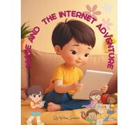 Jamie and the Internet Adventure | Online Safety | Children’s safety and life skills | Educational- A Story: Learning About Online Safety