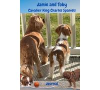 Jamie and Toby: Cavalier King Charles Spaniel Journal