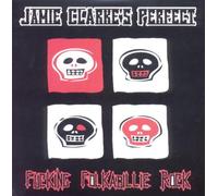 Jamie Clarke'S Perfect - Fucking Folkabillie Rock [Import]