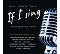 Jamie deRoy & Friends and V - If I Sing-The Songwriters Album [Import]
