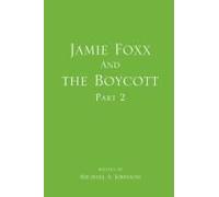 Jamie Foxx And The Boycott Part 2