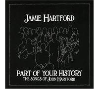 Jamie Hartford - Part Your History: The Songs of John Hartford