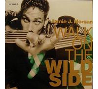 Jamie J. Morgan - Walk on The Wild Side [Import]