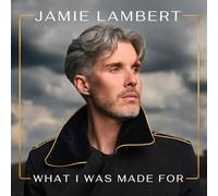 JAMIE LAMBERT - What I Was Made for (Deluxe Edition) [Import]