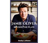 Jamie Oliver: Beyond the Plate