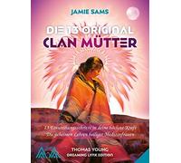 Jamie Sams DIE 13 ORIGINAL CLAN MÜTTER: 13 Einweihungsschritte in deine (Poche)