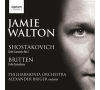 Jamie Walton - Chostakovitch-Britten : Concerto & Symphonie pour Violoncelle