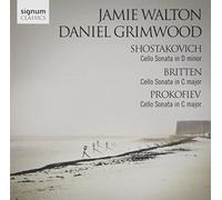 Jamie Walton - Chostakovitch-Britten-Prokofiev : Sonates pour Violoncelle et Piano