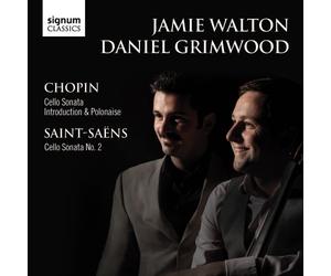 Jamie Walton - Saint-Saëns-Chopin : Sonates pour Violoncelle et Piano