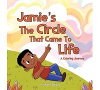 Jamie's The Circle That Came to Life: The Coloring Journey